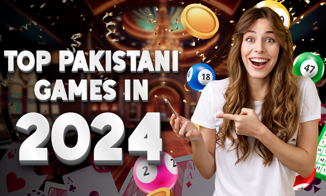 Top Pakistani Games You Must Play in 2024