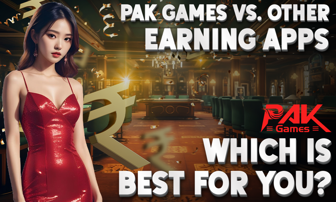 Pak Games Vs. Other Earning Apps: Which Is Best for You?