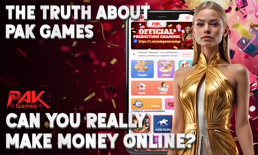 The Truth About Pak Games: Can You Really Make Money Online?